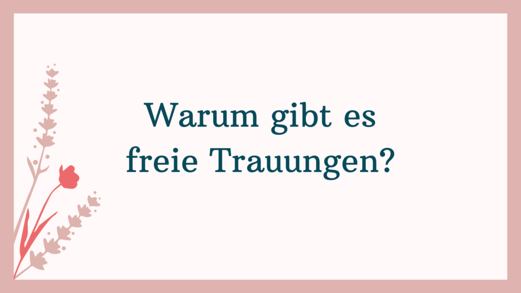 Warum gibt es freie Trauungen? | Alle Infos und Tipps | Strauß & Fliege